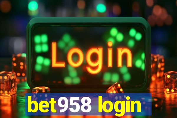 bet958 login